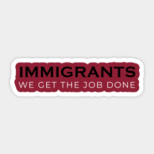 Immigrants (Hamilton) Sticker